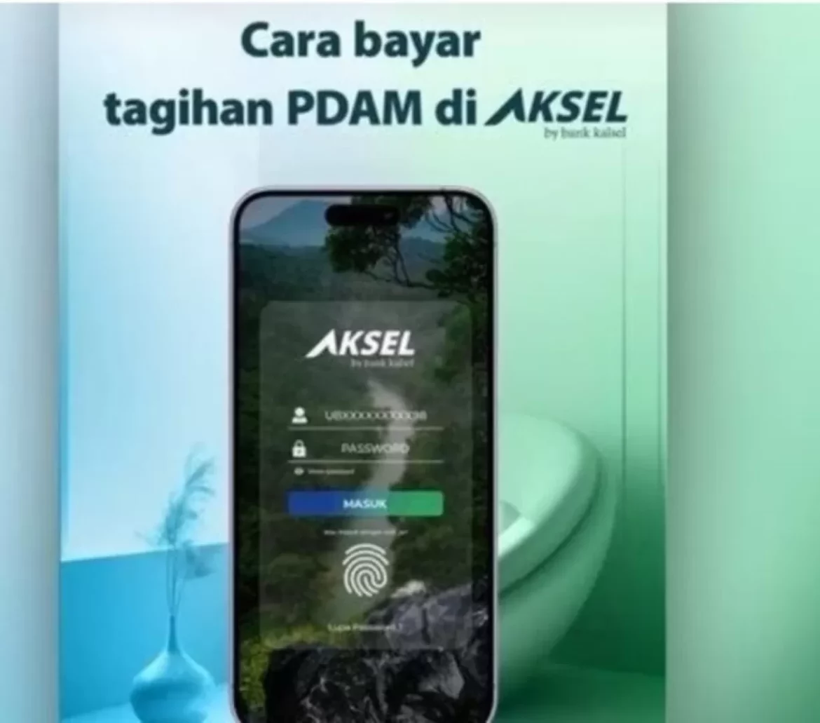 Bayar PDAM Cukup menggunakan AKSEL by Bank Kalsel (foto:istimewa)